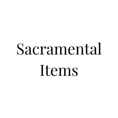 Sacramental Items