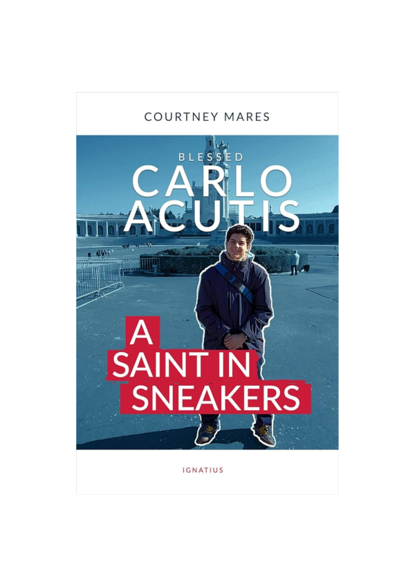 Carlo Acutis: A Saint in Sneakers - Updated Edition (144363)